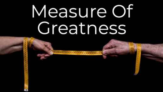 Measure Of Greatness (09/19/2021)